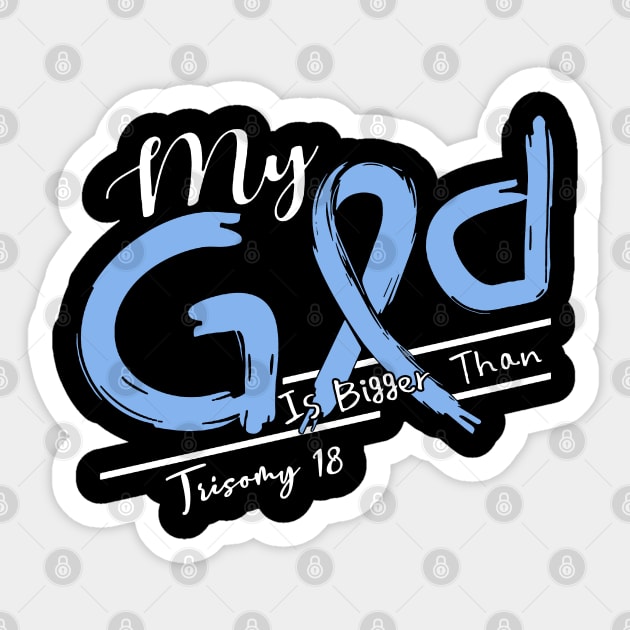 Trisomy 18 Awareness My God Is Stronger - In This Family No One Fights Alone Sticker by BoongMie